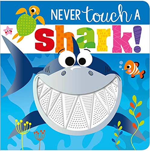 Never Touch A Shark! Board Book