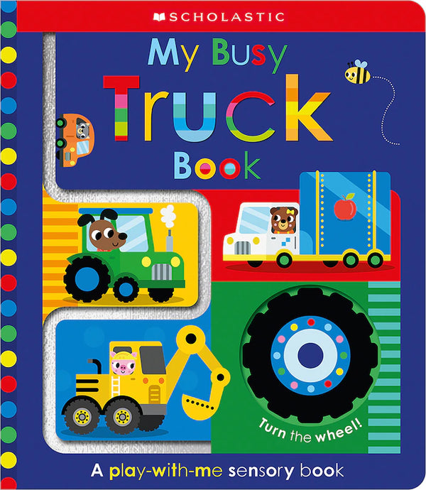 My Busy Truck Book: Scholastic Early Learners (Touch and Explore) Board Book