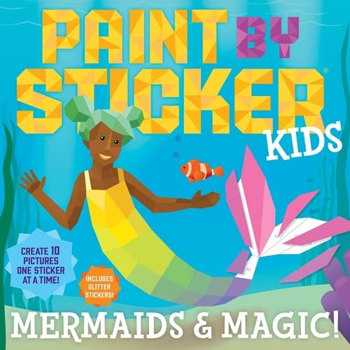 Paint By Stickers Kids Mermaids And Magic