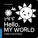 Hello, My World A High Contrast Board Book