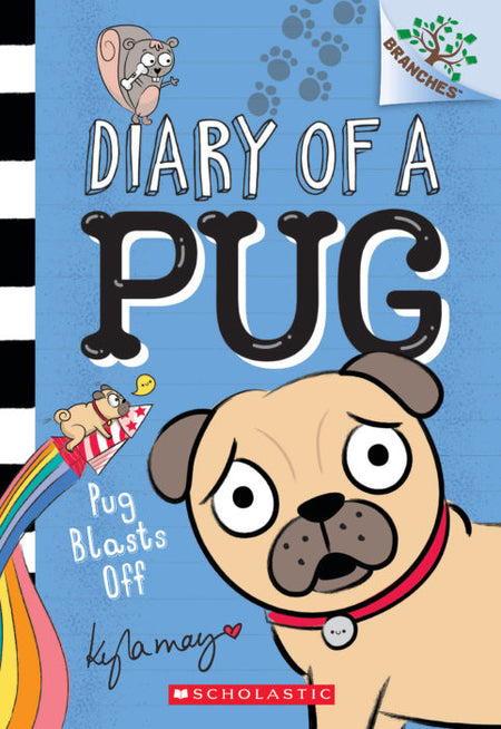 Diary Of A Pug #1, Pug Blasts Off