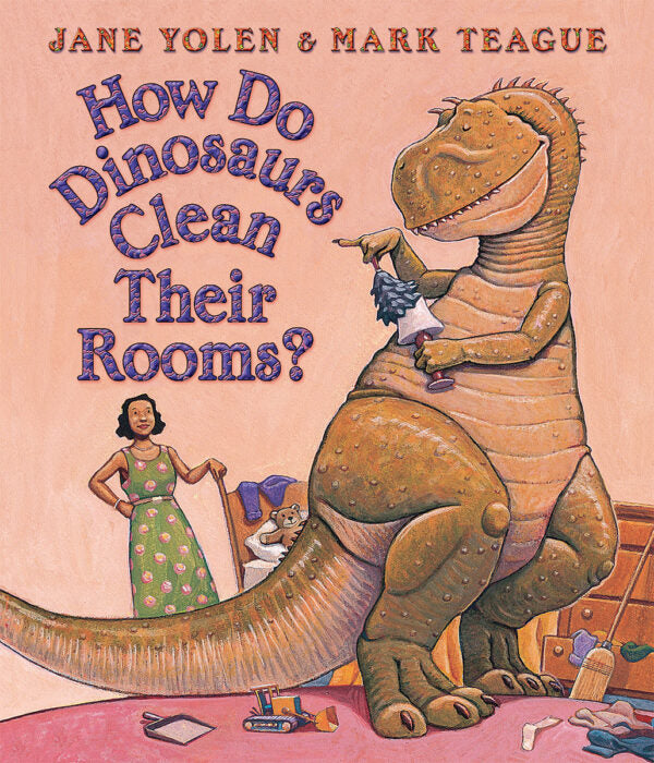 How Do Dinosaurs Clean Their Rooms? Board Book