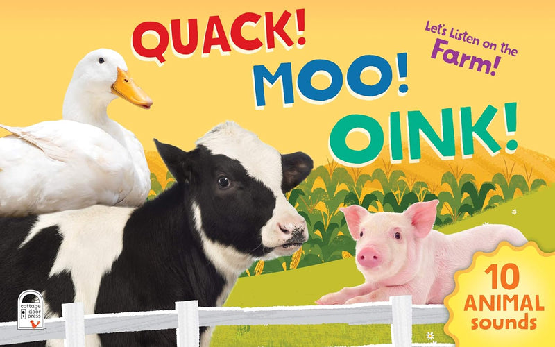 Quack! Moo! Oink! Let's Listen On The Farm Sound Book