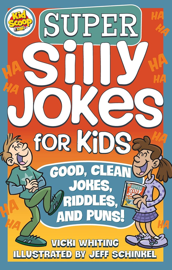 Super Silly Jokes For Kids: Good Clean Jokes, Riddles And Puns!