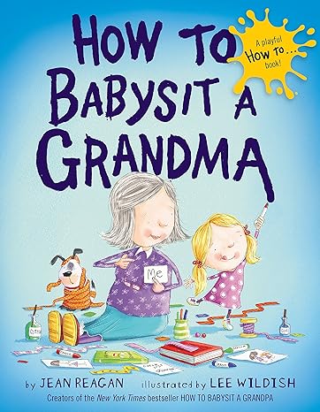 How To Babysit A Grandma Board Book
