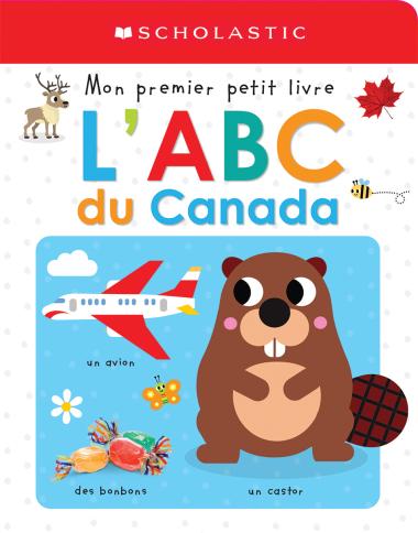 Mon Premier Petit Livre L'ABC Du Canada