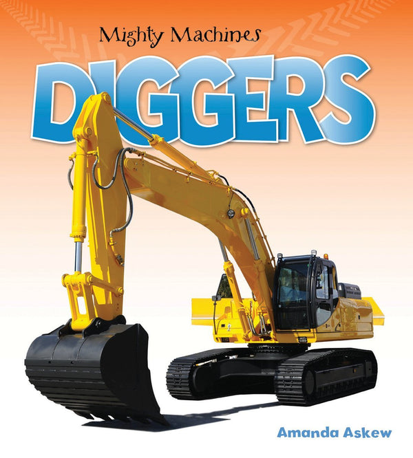 Mighty Machines Diggers