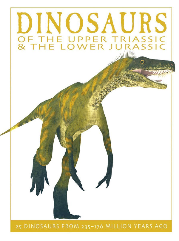 EDU. Dinosaurs of the Upper Triassic & the Lower Jurassic