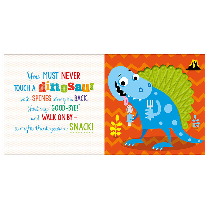 Never Touch A Dinosaur! Board Book