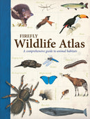 Wildlife Atlas: A Comprehensive Guide To Animal Habitats