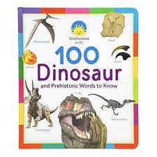 100 Dinosaur And Prehistoric Words To Know Hardcover Board Book