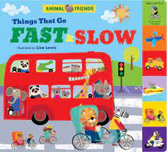 Things That Go Fast & Slow Board Book