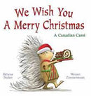 We Wish You a Merry Christmas A Canadian Carol Hardcover